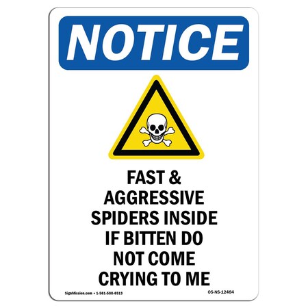 Signmission Safety Sign, OSHA Notice, 14" Height, Aluminum, Fast And Aggressive Sign With Symbol, Portrait OS-NS-A-1014-V-12484